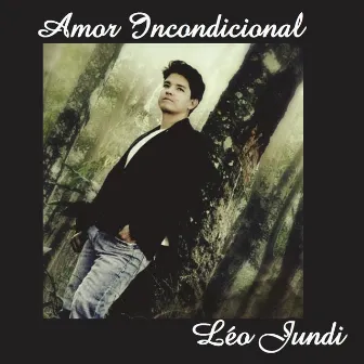 Amor Incondicional by Léo Jundi