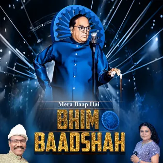 Mera Baap Hai Bhim Baadshah by Ramesh Bhalerao