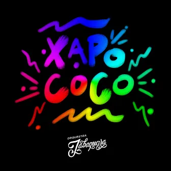 Xapo Coco by Orquestra Jabaquara