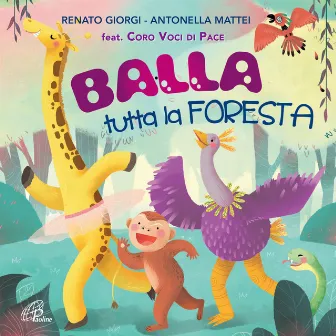 Balla tutta la foresta by Antonella Mattei