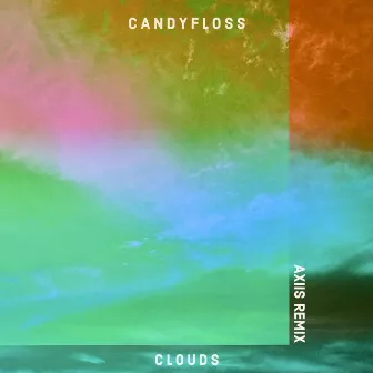 Candyfloss Clouds - Axiis Remix by adwuu