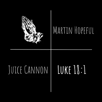 Luke 18:1 by Martin Hopeful