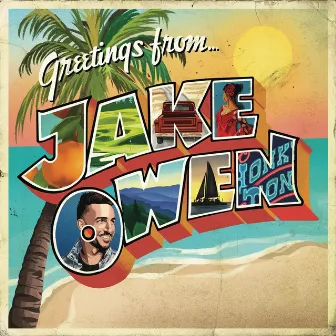 Greetings From...Jake by Jake Owen