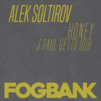 Honey (J Paul Getto Dub) by Alek Soltirov