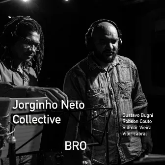 Jorginho Neto Collective - Bro by Jorginho Neto