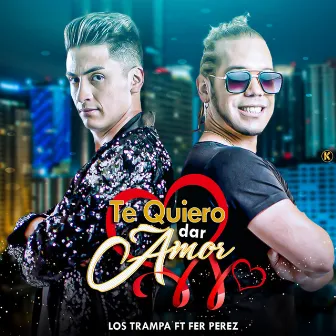 Te Quiero Dar Amor by Los Trampa