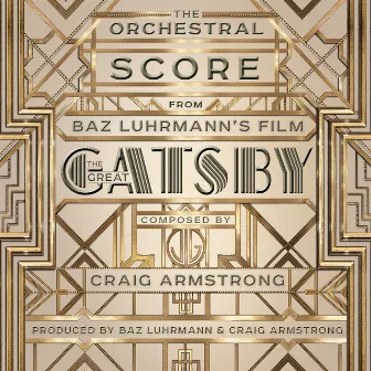 The Orchestral Score From Baz Luhrmann's Film The Great Gatsby by Craig Armstrong