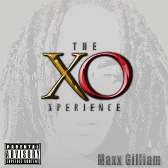 The XO Xperience by MAXX GILLIAM