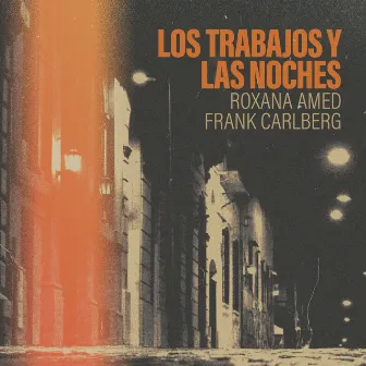 Los Trabajos y Las Noches by Frank Carlberg