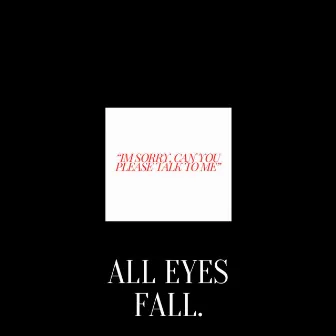 All Eyes Fall by lil khami