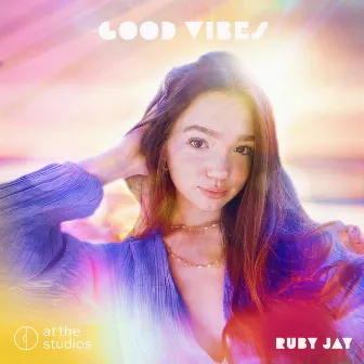 Good Vibes by Ruby Jay