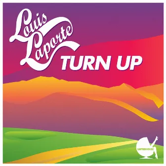 Turn Up by Louis Laporte