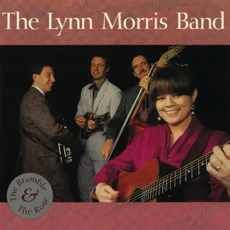 The Bramble & The Rose by The Lynn Morris Band