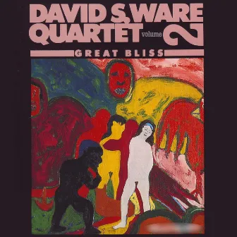 Great Bliss, Vol. 2 by David S. Ware Quartet