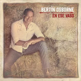 En Ese Vaso by Bertin Osborne