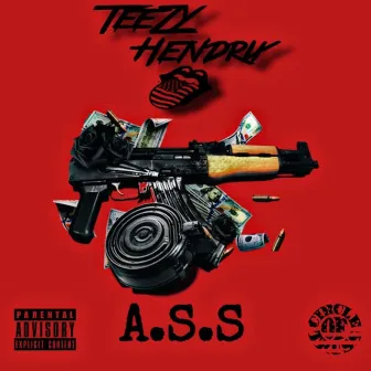 A.S.S (Ain't Shit Shweet) by Teezy Hendrix