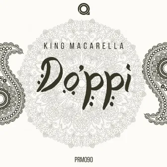 Do'ppi by King Macarella