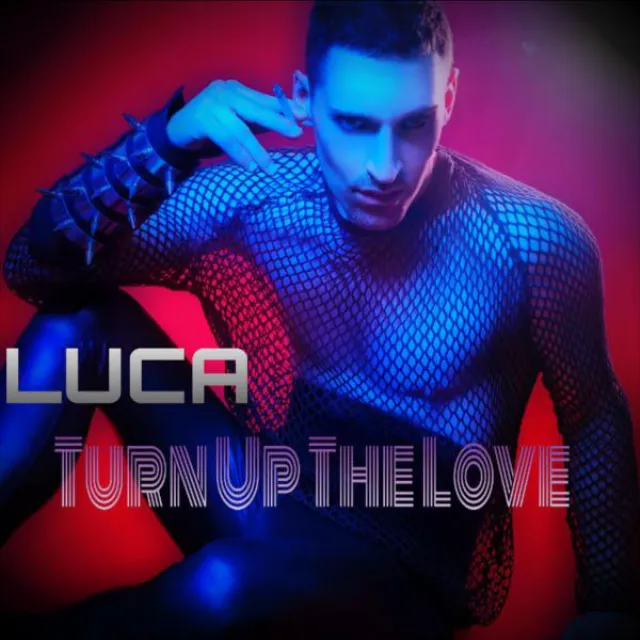 Turn Up the Love (Original Edit)