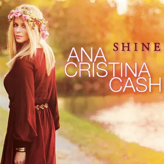 Shine by Ana Cristina Cash