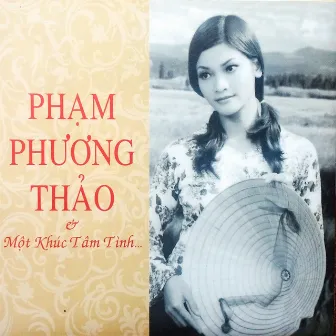 Phạm Phương Thảo - Một khúc tâm tình by Phạm Phương Thảo