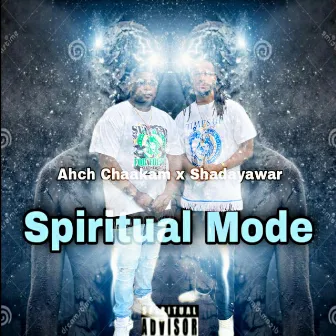 Spiritual Mode by Ahch Chaakam