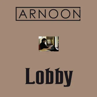 Lobby by Arnoon