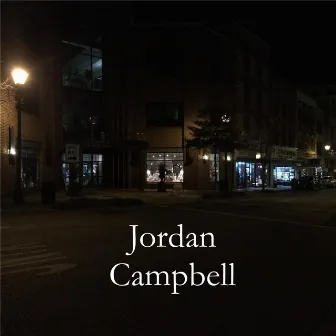 Jordan Campbell - EP by Jordan Campbell