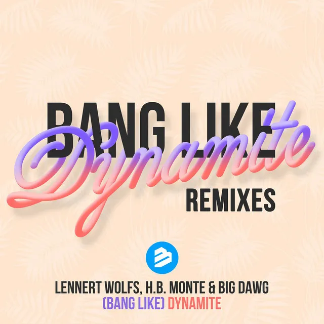 Bang Like Dynamite - Greg Dela Remix