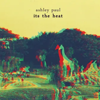 Its the Heat by Ashley Paul