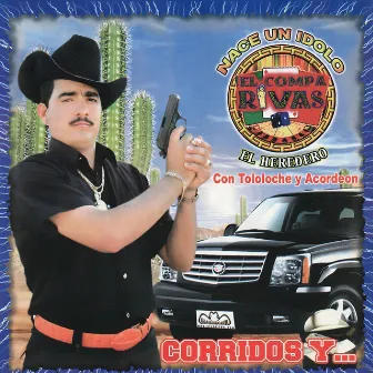 Corridos y... (Con Tololoche Y Acordeon) by El Compa Rivas