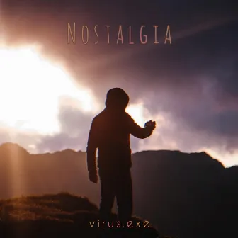 Nostalgia by virus.exe