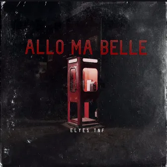 Allo ma belle by Elyes Tnf