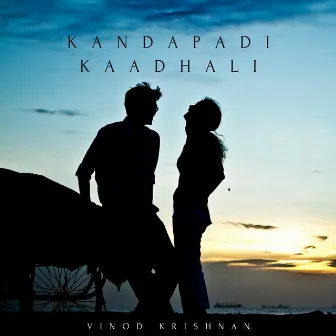 Kandapadi Kaadhali by Vinod Krishnan