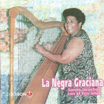 La Negra Graciana Sones Jarochos con el Trío Silva by La Negra Graciana