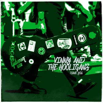 Thank You by Vinny and The Hooligans