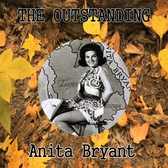 The Outstanding Anita Bryant by Anita Bryant