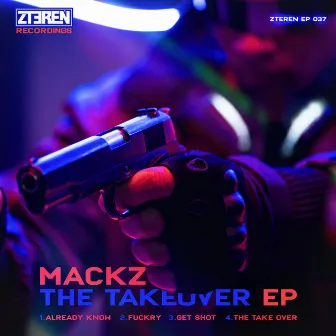 The Takeover EP by MACKZ