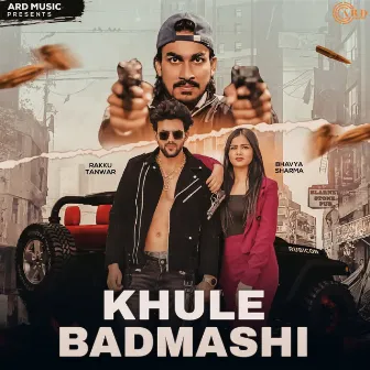 Khule Badmashi by Rakku Tanwar