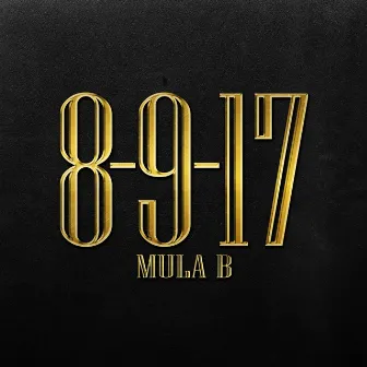 8-9-17 by Mula B