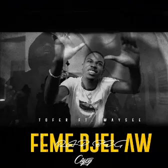 Fèmè Djèl Aw by Tofer