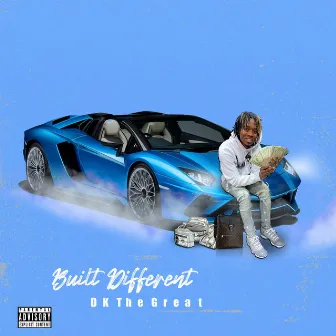 Built Different by DkTheGreat