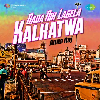 Bada Nik Lagela Kalkatwa by Anita Raj