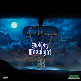 Mobbin In The Moonlight by Coup D Santana