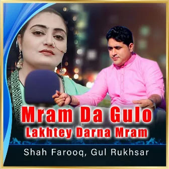 Mram Da Gulo Lakhtey Darna Mram - Single by Shah Farooq