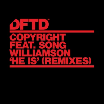 He Is (feat. Song Williamson) [Remixes] by Copyright