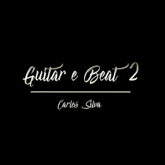 Guitar e Beat 2 by Carlos Silva