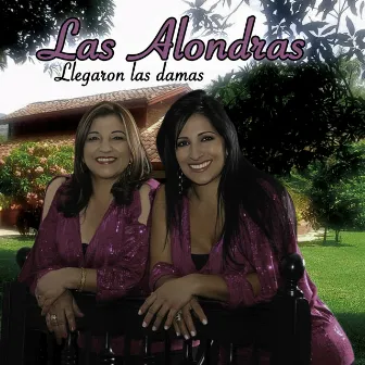 Llegaron las Damas by Las Alondras