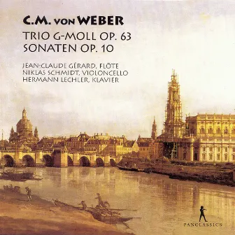 Weber: Flute Trio, Op. 63 & Flute Sonatas, Op. 10b by Hermann Lechler