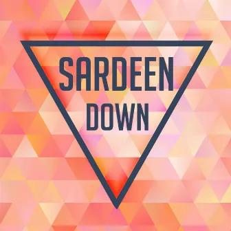 Down by Sardeen