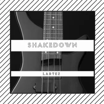 Shakedown Bass by Lartez